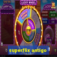 superflix antigo